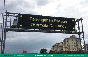 LED Highway VMS Display | EDL Expressway Johor Bahru Malaysia | Max LED Display Technologies (M) Sdn Bhd