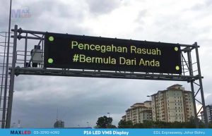 LED Highway VMS Display - EDL Expressway Johor Bahru Malaysia | Max LED Display Technologies (M) Sdn Bhd