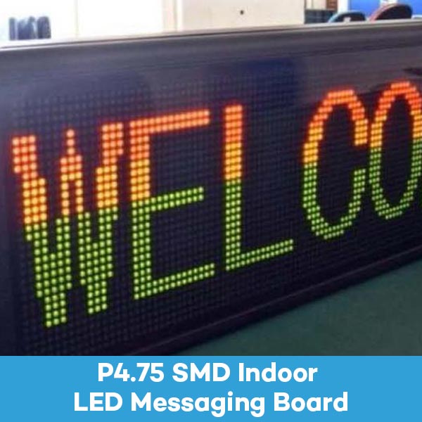 P4.75 SMD Indoor LED Message Displays