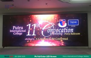 P4 Indoor Full Color LED Screen | Putra International College Melaka Malaysia | Max LED Display Technologies (M) Sdn Bhd