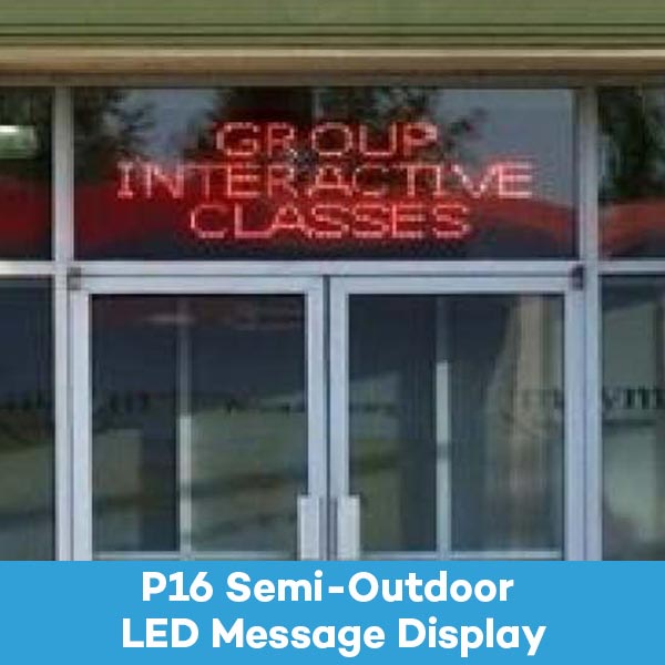 P16 Semi-Outdoor LED Message Displays